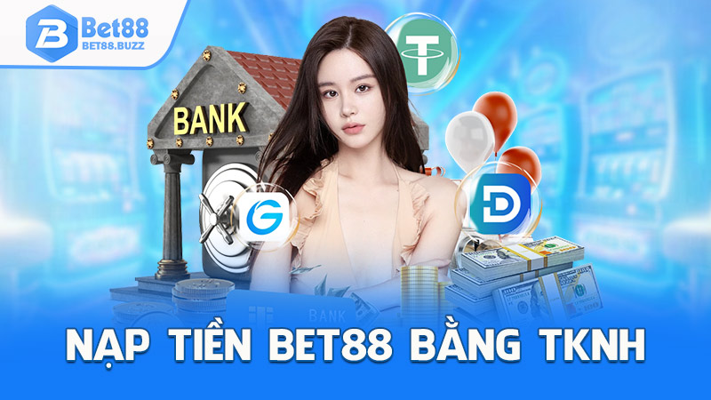 Nạp tiền Bet88